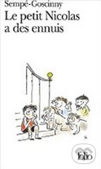 Kniha: Le Petit Nicolas a des Ennuis (Jean-Jacques Sempé a René Goscinny). Gallimard, 1994