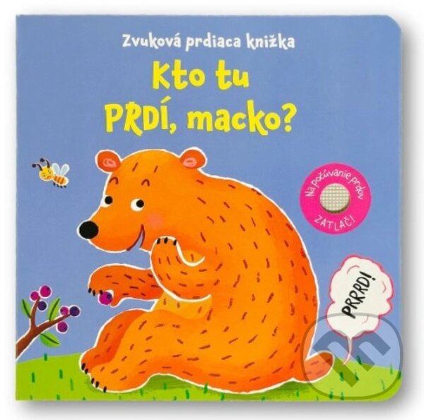 Levně Kto tu prdí, macko? (Zvuková prdiaca knižka) - kniha z kategorie Pre deti a mládež