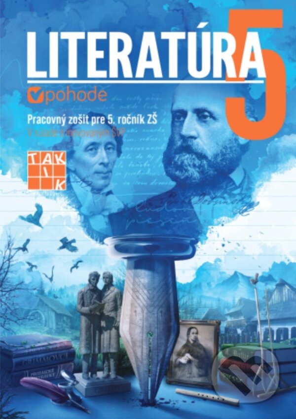 Kniha: Literatúra v pohode 5 - Pracovný zošit pre 5. ročník ZŠ (Renáta Sviteková). Taktik