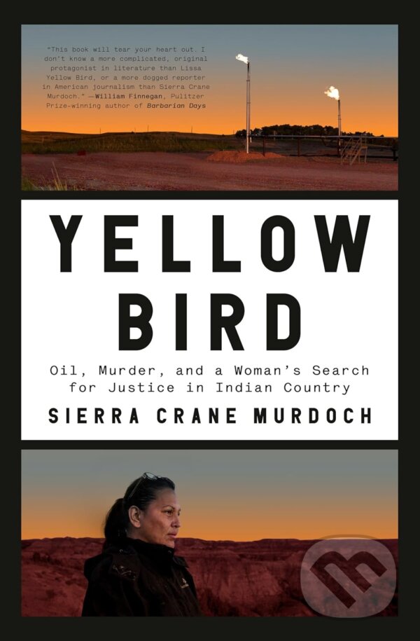 Levně Yellow Bird (Oil, Murder, and a Woman's Search for Justice in Indian Country) - kniha z kategorie Reportáže a publicistika