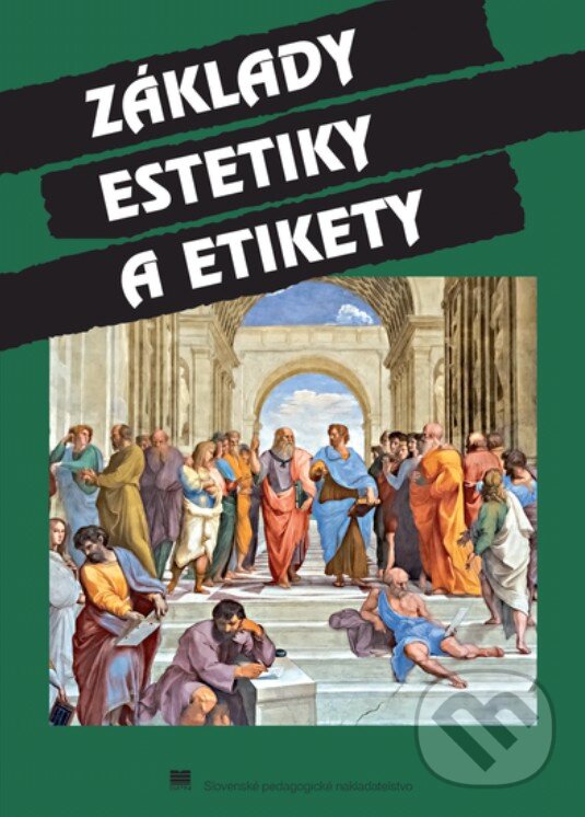 Kniha: Základy estetiky a etikety (Erich Mistrík). SPN - Mladé letá, 2024
