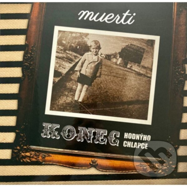 Hudobné CD: Muerti: Konec hodnýho chlapce LP (Hudobné albumy). Hudobné albumy, 2024