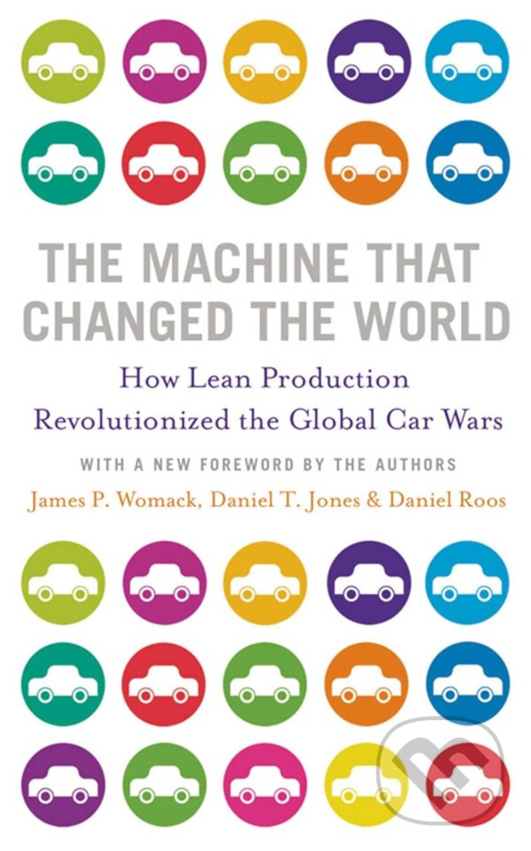 Kniha: The Machine That Changed the World (Daniel Roos, Daniel T. Jones a James P. Womack)