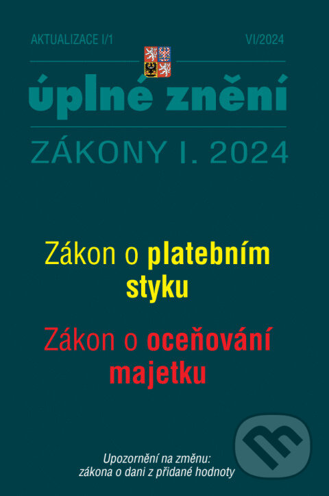 Levně Aktualizace I/1 / 2024 - Zákon o platebním styku (Zákon o oceňování majetku, Zákona o dani z přidané hodnoty)
