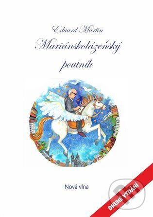 Levně Mariánskolázeňský poutník - Eduard Martin - kniha z kategorie Beletria