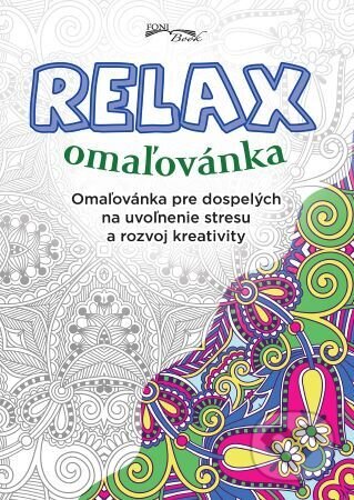 Levně Relax omaľovánka (Omaľovánka pre dospelých na uvoľnenie stresu a rozvoj kreativity) - kniha z kategorie Pre dospelých