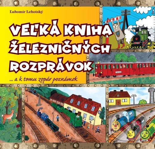 Levně Veľká kniha železničných rozprávok (...a k tomu zopár poznámok) - kniha z kategorie Beletria