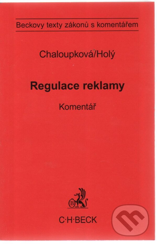 Kniha: Regulace reklamy. Komentář (Helena Chaloupková). , 2010