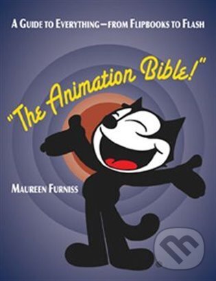 Kniha: The Animation Bible (Maureen Furniss). , 2008