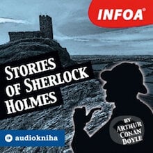 Stories of Sherlock Holmes (EN) - Arthur Conan Doyle, INFOA, 2013