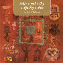 Báje a pohádky z Afriky a Asie - Ladislav Mikeš Pařízek,Miroslav Oplt, AudioStory, 2013