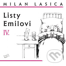 Audiokniha: Listy Emilovi IV. (Milan Lasica). Forza Music, 2014