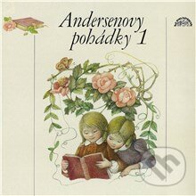 Andersenovy pohádky 1 - Hans Christian Andersen, Supraphon, 2013