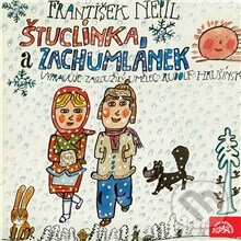 Audiokniha: Štuclinka a Zachumlánek (František Nepil). Supraphon, 2013