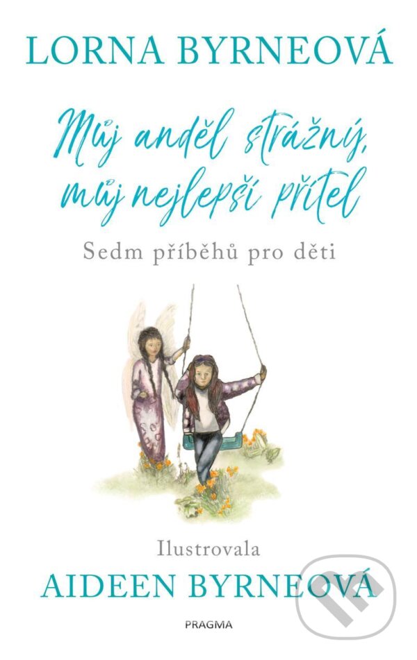 E-kniha: Můj anděl strážný, můj nejlepší přítel (Lorna Byrne). Pragma, 2022