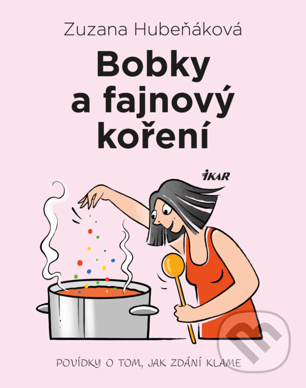 E-kniha: Bobky a fajnový koření (Zuzana Hubeňáková). Ikar CZ, 2023