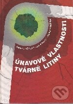 Levně Únavové vlastnosti tvárné litiny - Stanislav Věchet - kniha z kategorie Strojárstvo