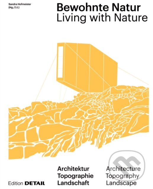 Levně Bewohnte Natur (Living with Nature) - Sandra Hofmeister - kniha z kategorie Architektúra