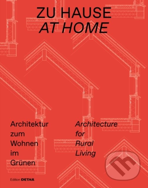 Levně Zu Hause / At Home (Architektur zum Wohnen im Grunen / Architecture for Rural Living) - kniha z kategorie Architektúra