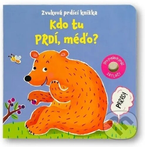 Levně Kdo tu prdí, méďo? (Zvuková prdící knížka) - kniha z kategorie Pre deti a mládež