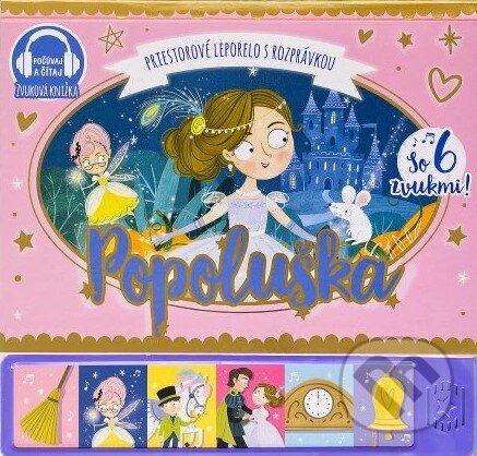 Levně Popoluška - priestorové leporelo s rozprávkou so 6 zvukmi - kniha z kategorie Rozprávky
