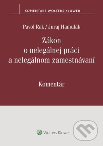Zákon o nelegálnej práci a nelegálnom zamestnávaní koupíte na Martinus.cz