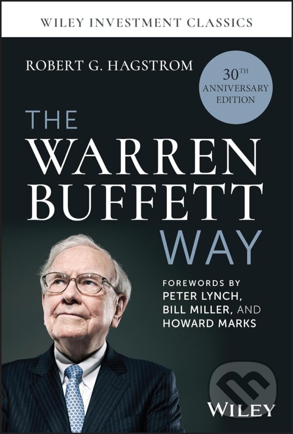 Levně Warren Buffett Way (30th Anniversary Edition) - Robert G. Hagstrom - kniha z kategorie Investovanie