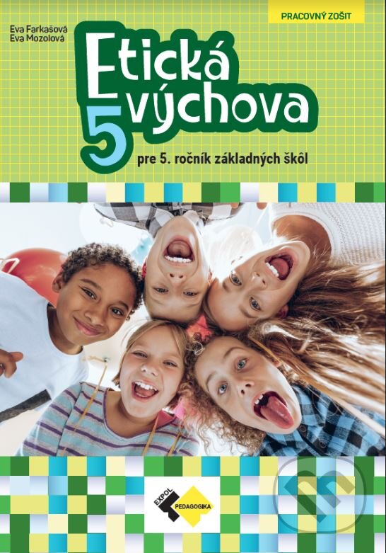 Kniha: Etická  výchova pre 5. ročník základných škôl (Eva Farkašová a Eva Mozolová)