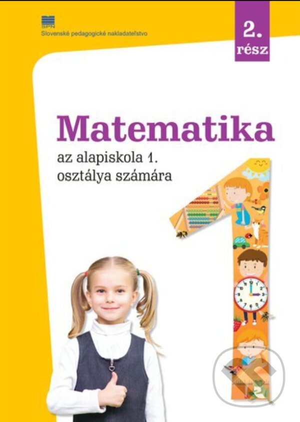 Levně Matematika pre 1. ročník ZŠ s VJM, 2. časť - kniha z kategorie Matematika