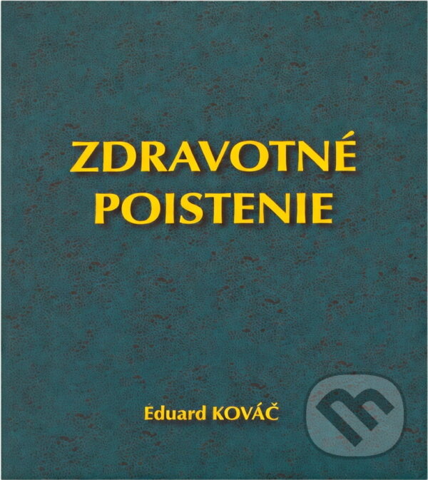 Kniha: Zdravotné poistenie (Kováč Eduard). Herba, 2009