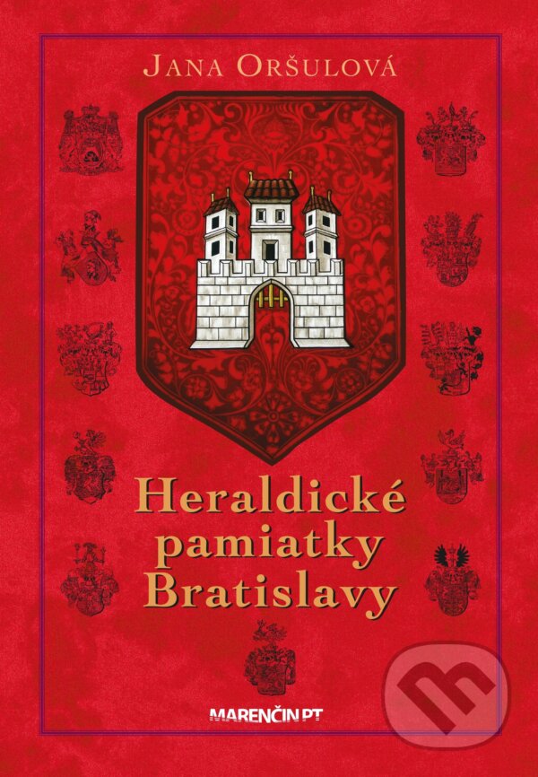 Levně Heraldické pamiatky Bratislavy - Jana Oršulová - kniha z kategorie História