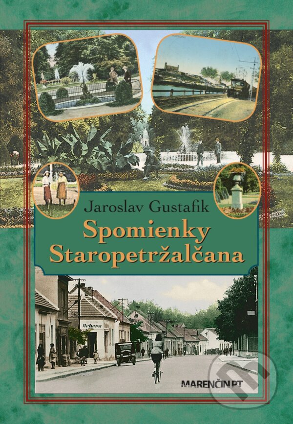 Levně Spomienky Staropetržalčana - Jaroslav Gustafik - kniha z kategorie História