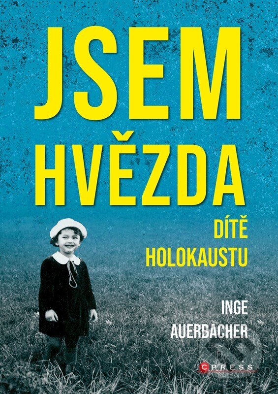 Levně Jsem hvězda: dítě holokaustu - Inge Auerbacher - kniha z kategorie Životopisy