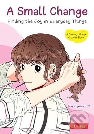 Levně Small Change (Finding the Joy in Everyday Things (A Korean Graphic Novel)) - kniha z kategorie Komiksy