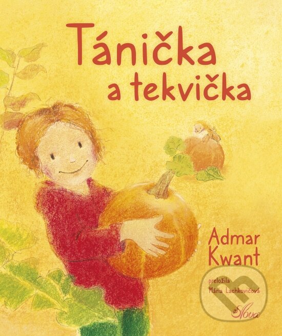 Kniha: Tánička a tekvička (Admar Kwant)