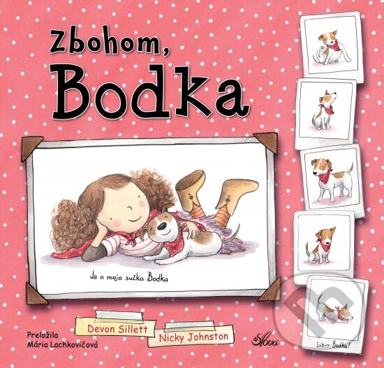 Levně Zbohom, Bodka - Devon Sillett, Nicky Johnston (Ilustrátor) - kniha z kategorie Rozprávky