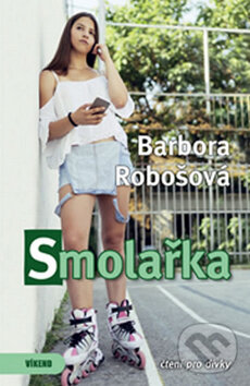 Levně Smolařka - Barbora Robošová - kniha z kategorie Beletria