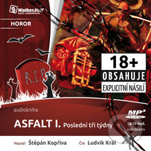 Asfalt I. - Poslední tři týdny - Štěpán Kopřiva, Walker & Volf - audio vydavatelství, 2014