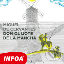 Audiokniha: Don Quijote de la Mancha (ES) (Miguel de Cervantes). INFOA, 2014