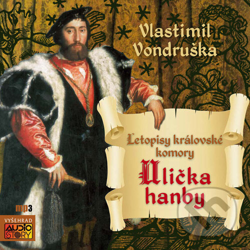 Audiokniha: Ulička hanby (Vlastimil Vondruška). AudioStory, 2015