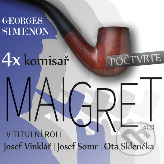 Audiokniha: 4x komisař Maigret počtvrté (Georges Simenon). Radioservis, 2015