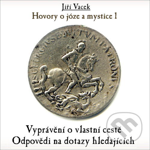 Audiokniha: Hovory o józe a mystice 1 (Jiří Vacek). Jiří Krutina, 2016