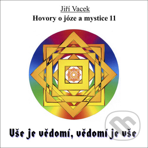 Audiokniha: Hovory o józe a mystice 11 (Jiří Vacek). Jiří Krutina, 2016