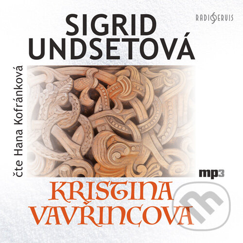 Audiokniha: Kristina Vavřincova (Sigrid Undsetová). Radioservis, 2016