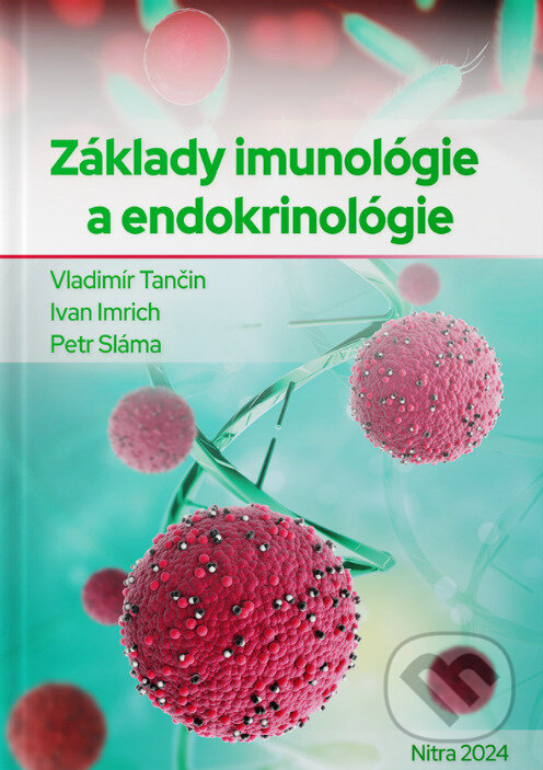 Levně Základy imunológie a endokrinológie - Vladimír Tančin a kolektív - kniha z kategorie Endokrinológia