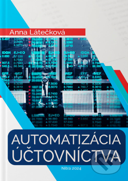 Levně Automatizácia účtovníctva - Anna Látečková - kniha z kategorie Dane
