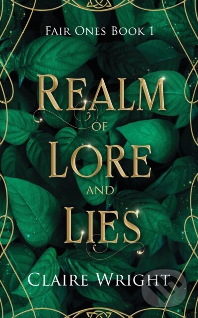 Kniha: Realm of Lore and Lies (Claire Wright)