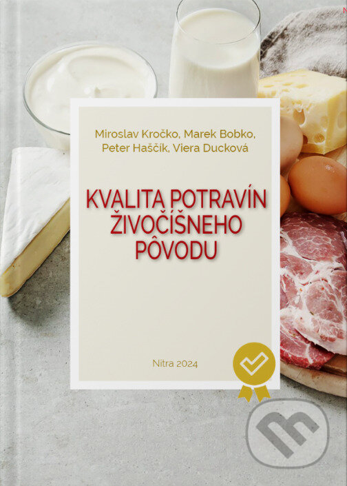 Levně Kvalita potravín živočíšneho pôvodu - Miroslav Kročko a kolektív - kniha z kategorie Biológia