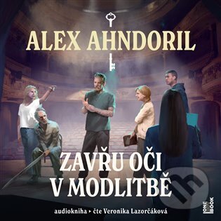 Audiokniha: Zavřu oči v modlitbě (Alex Ahndoril a Lars Kepler)