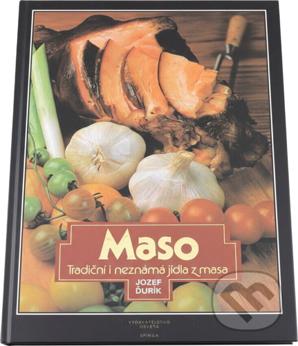 Kniha: Maso : tradiční i neznámá jídla z masa (Jozef Ďurík). Osveta, 1991